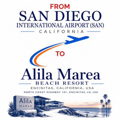 San Diego airport to Alila Marea Beach Resort