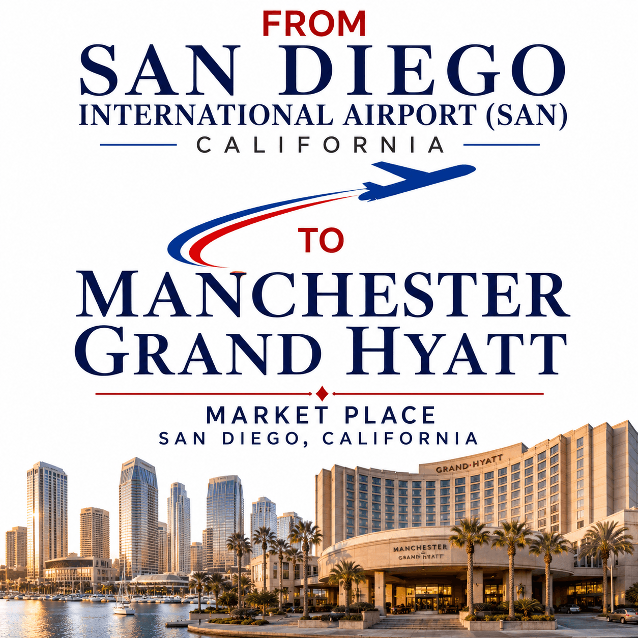 San Diego airport to Manchester Grand Hyatt