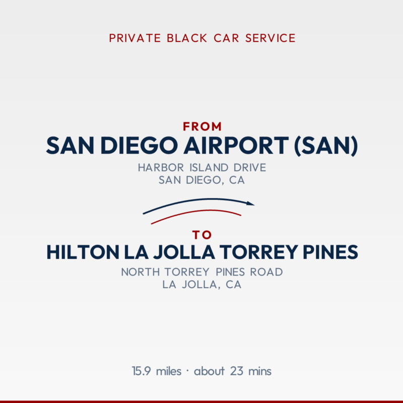 From San Diego Airport (SAN) to Hilton La Jolla Torrey Pines private car service