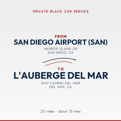 From San Diego Airport (SAN) to L'Auberge Del Mar private car service
