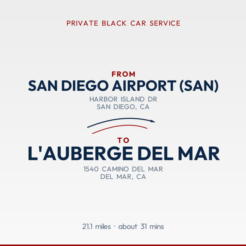 From San Diego Airport (SAN) to L'Auberge Del Mar private car service