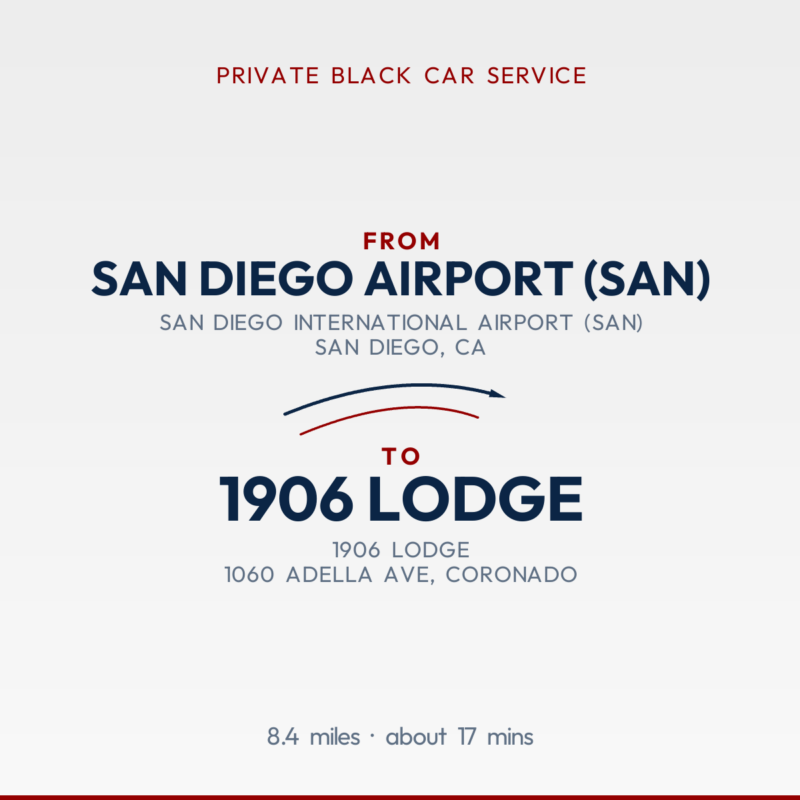 From San Diego Airport (SAN) to 1906 Lodge private car service