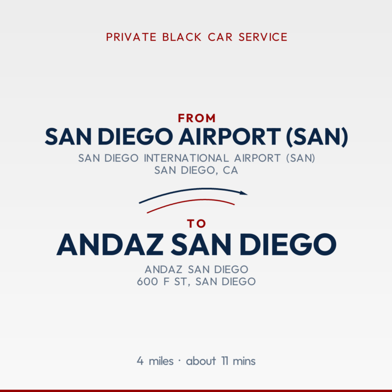 From San Diego Airport (SAN) to Andaz San Diego private car service