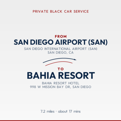 From San Diego Airport (SAN) to Bahia Resort private car service