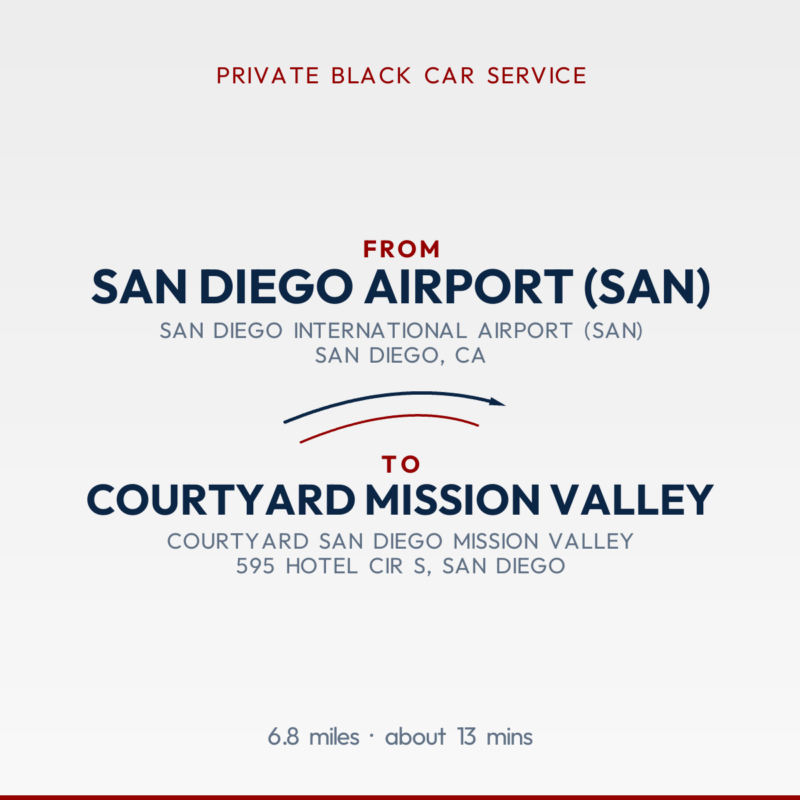 From San Diego Airport (SAN) to Courtyard Mission Valley private car service