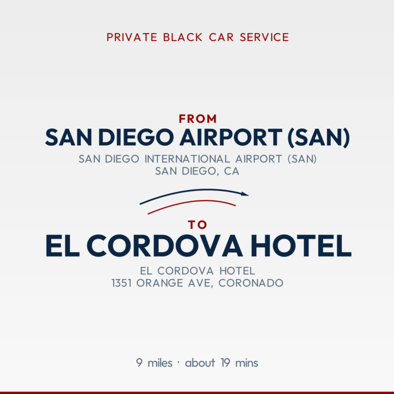 From San Diego Airport (SAN) to El Cordova Hotel private car service