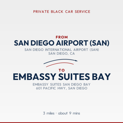 From San Diego Airport (SAN) to Embassy Suites Bay private car service