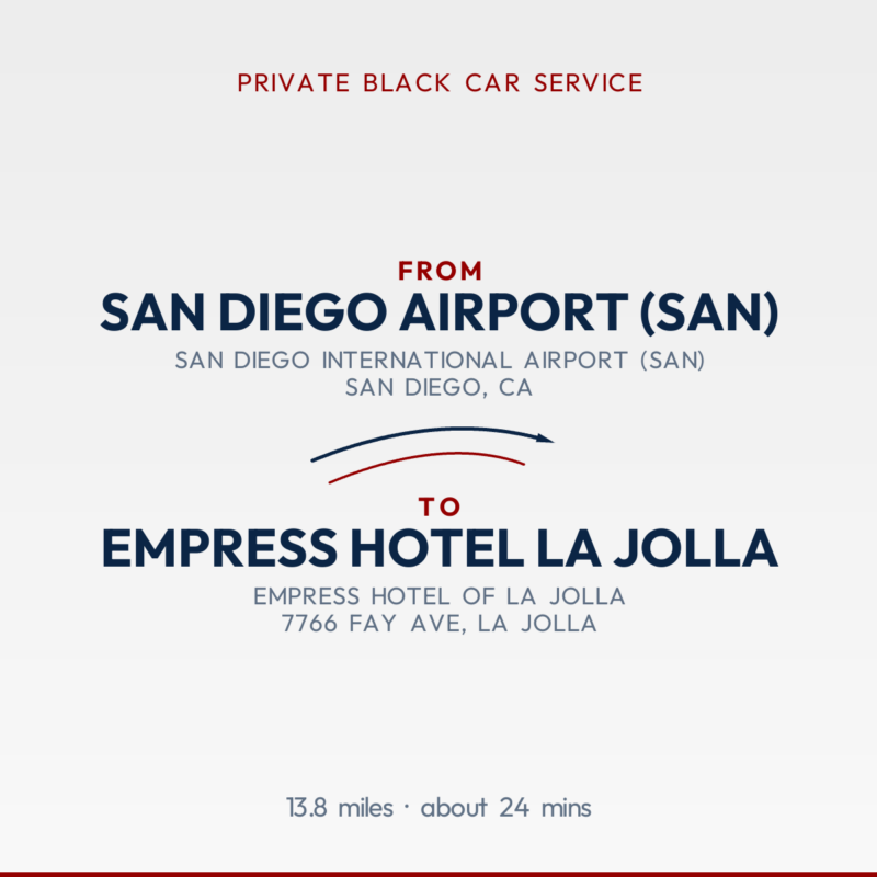 From San Diego Airport (SAN) to Empress Hotel La Jolla private car service