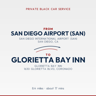 From San Diego Airport (SAN) to Glorietta Bay Inn private car service