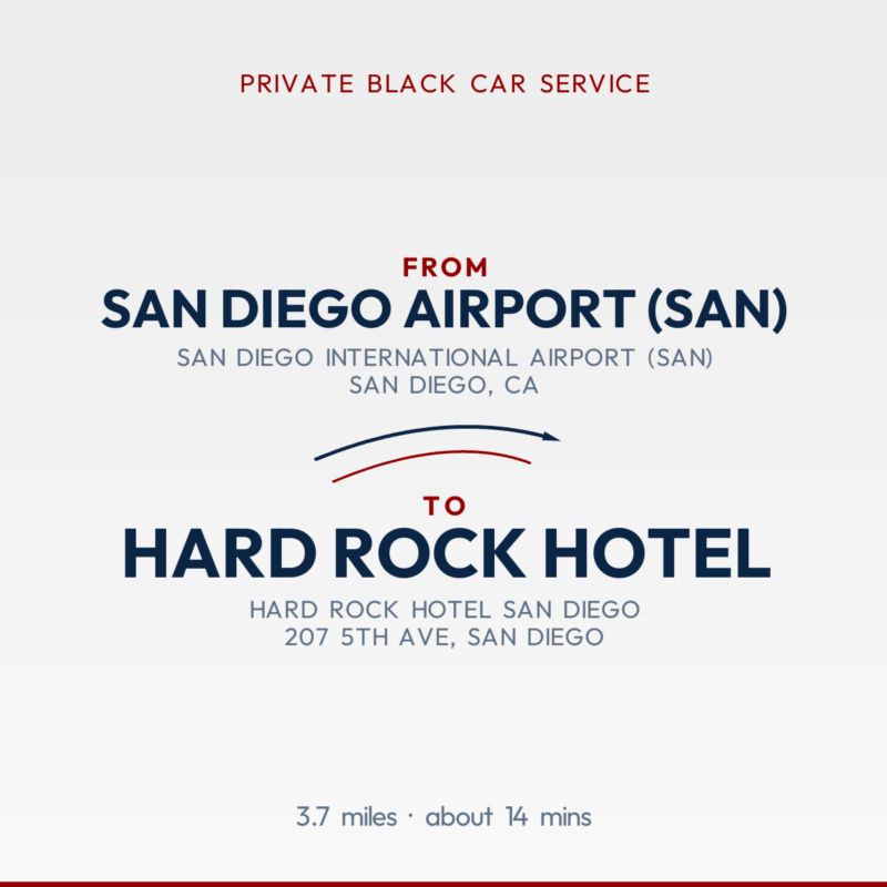From San Diego Airport (SAN) to Hard Rock Hotel private car service