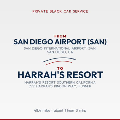 From San Diego Airport (SAN) to Harrah's Resort private car service