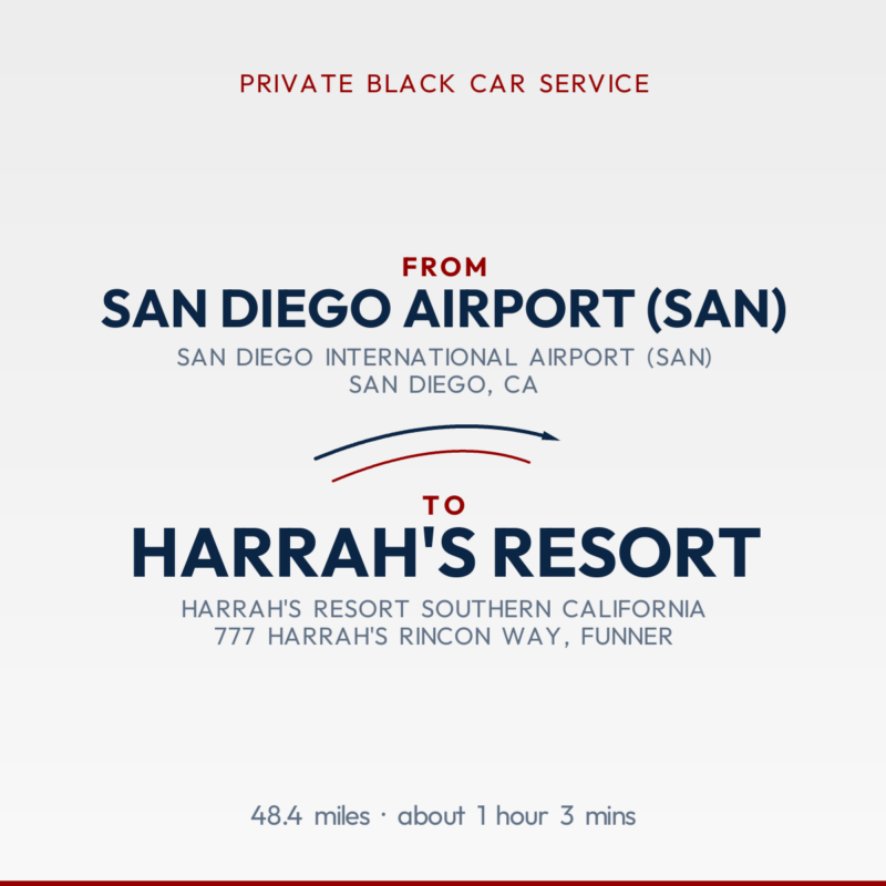 From San Diego Airport (SAN) to Harrah's Resort private car service