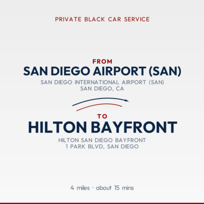 From San Diego Airport (SAN) to Hilton Bayfront private car service