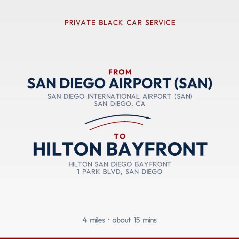 From San Diego Airport (SAN) to Hilton Bayfront private car service