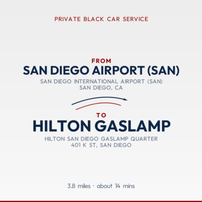 From San Diego Airport (SAN) to Hilton Gaslamp private car service