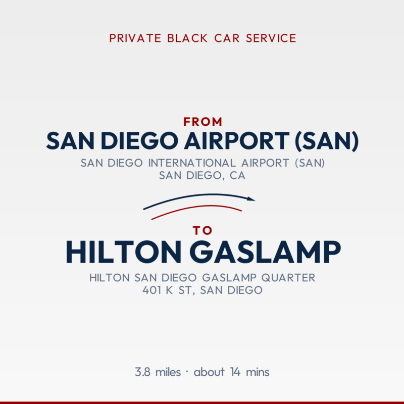 From San Diego Airport (SAN) to Hilton Gaslamp private car service