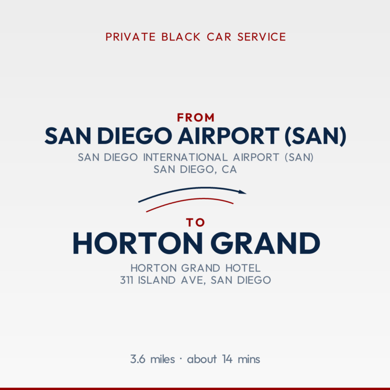 From San Diego Airport (SAN) to Horton Grand private car service
