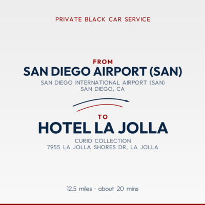 From San Diego Airport (SAN) to Hotel La Jolla private car service