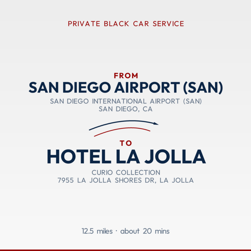 From San Diego Airport (SAN) to Hotel La Jolla private car service