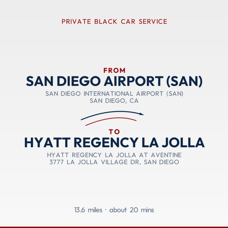 From San Diego Airport (SAN) to Hyatt Regency La Jolla private car service