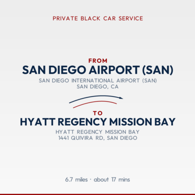 From San Diego Airport (SAN) to Hyatt Regency Mission Bay private car service