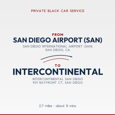 From San Diego Airport (SAN) to InterContinental private car service