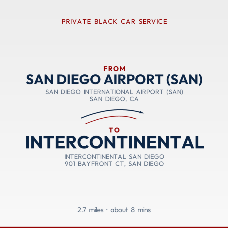 From San Diego Airport (SAN) to InterContinental private car service