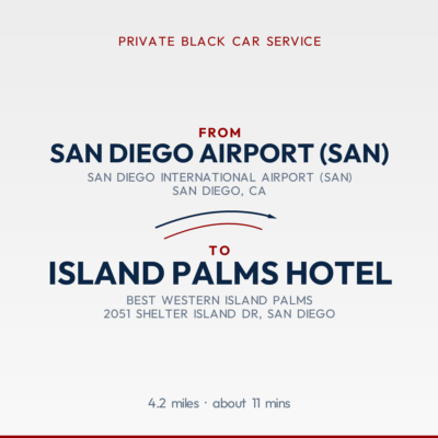 From San Diego Airport (SAN) to Island Palms Hotel private car service