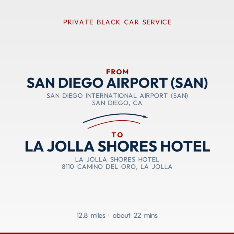 From San Diego Airport (SAN) to La Jolla Shores Hotel private car service