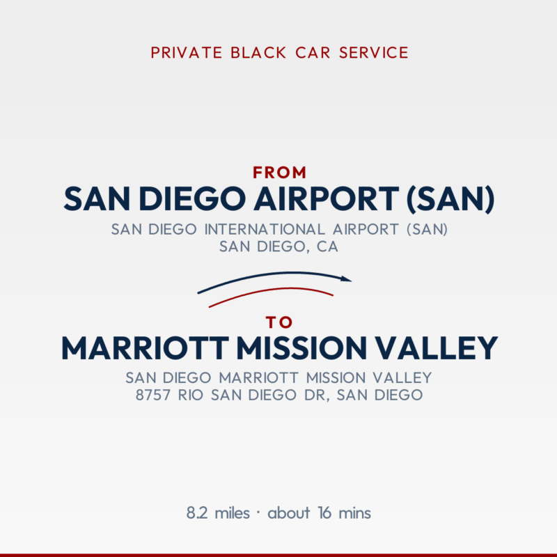 From San Diego Airport (SAN) to Marriott Mission Valley private car service