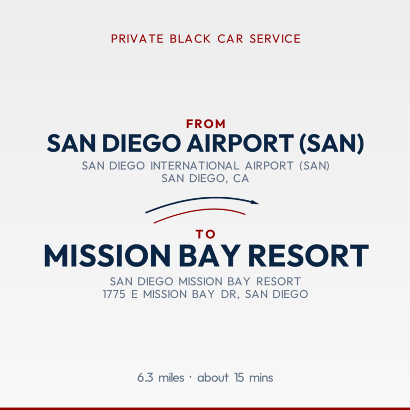 From San Diego Airport (SAN) to Mission Bay Resort private car service