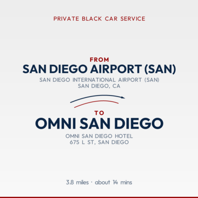 From San Diego Airport (SAN) to Omni San Diego private car service