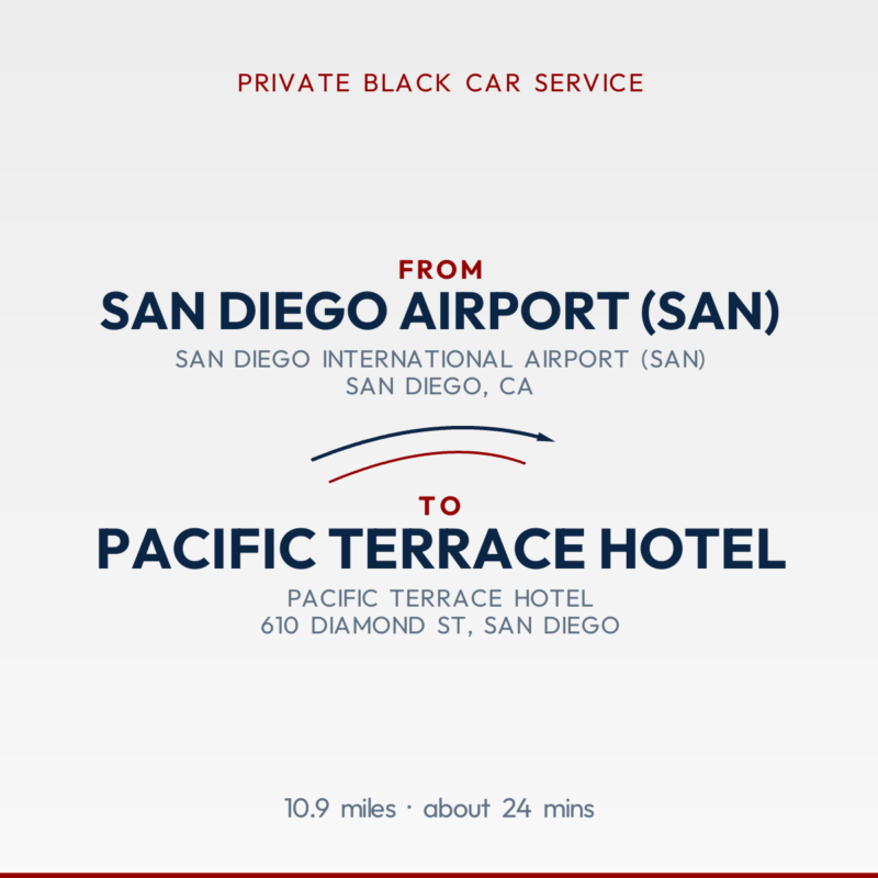 From San Diego Airport (SAN) to Pacific Terrace Hotel private car service