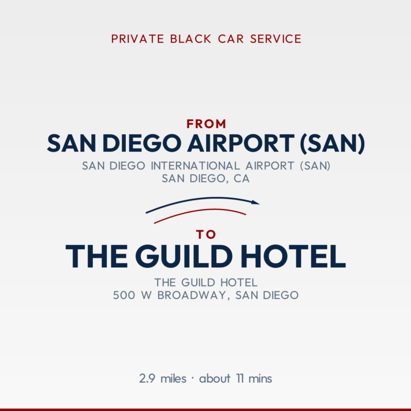 From San Diego Airport (SAN) to The Guild Hotel private car service