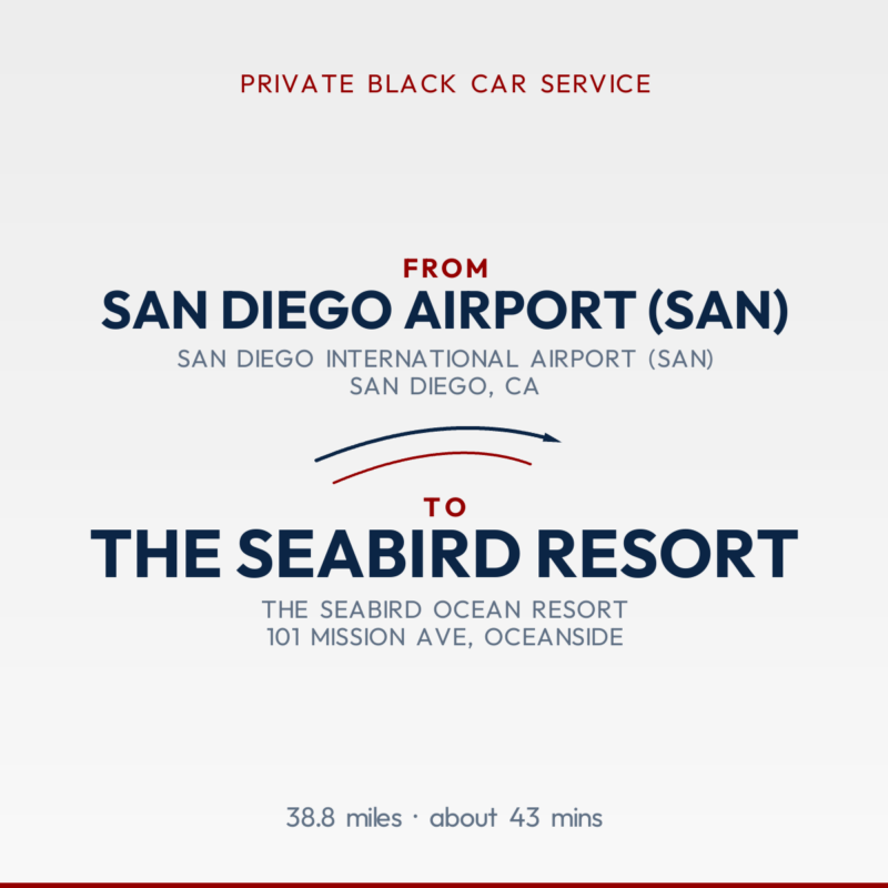 From San Diego Airport (SAN) to The Seabird Resort private car service