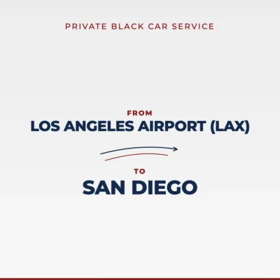 From Los Angeles Airport (LAX) to San Diego private car service