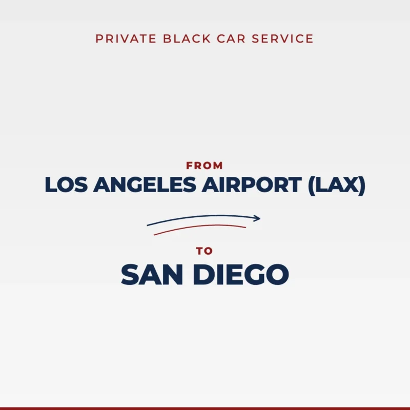 From Los Angeles Airport (LAX) to San Diego private car service